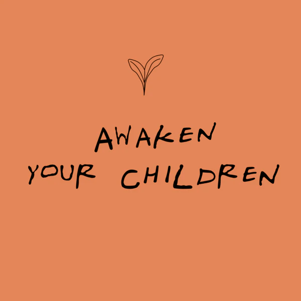 Awaken your Children